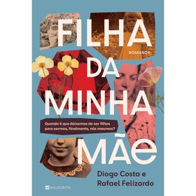 Filha Da Minha Mãe De Diogo Costa