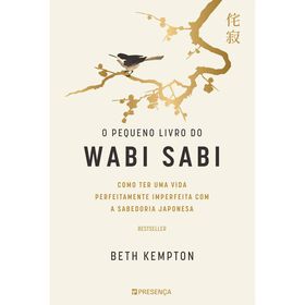 O Pequeno Livro Do Wabi Sabi De Beth Kempton