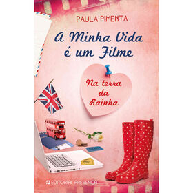 A Minha Vida É Um Filme Nº 3 - Na Terra Da Rainha De Paula Pimenta