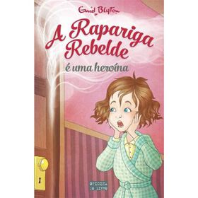 A Rapariga Rebelde É Uma Heroína De Enid Blyton