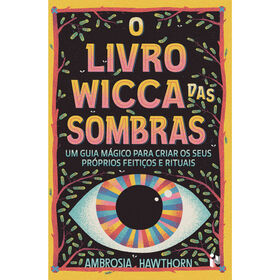 O Livro Wicca Das Sombras De Ambrosia Hawthorn