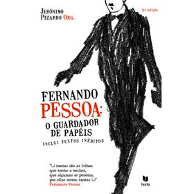 Fernando Pessoa - O Guardador De Papéis De Jerónimo Pizarro