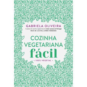Cozinha Vegetariana Fácil De Gabriela Oliveira