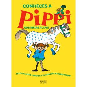 Pippi Das Meias Altas - Conheces A Pippi Das Meias Altas? De Astrid Lindgren