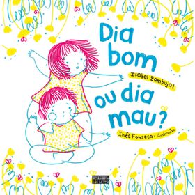 Dia Bom Ou Dia Mau? De Isabel Zambujal
