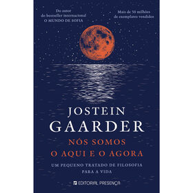 Nós Somos O Aqui E O Agora De Jostein Gaarder