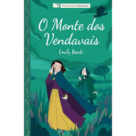 Primeiros Clássicos - O Monte Dos Vendavais (Livro 6) De Emily Bronté