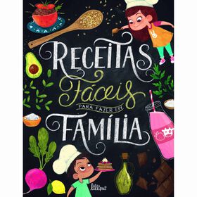 Receitas Fáceis Para Fazer Em Família De Eléonore Thery