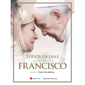 Todos Os Dias Com Francisco De Papa Francisco