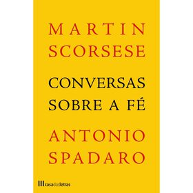 Conversas Sobre A Fé De Martin Scorsese E Antonio Spadaro