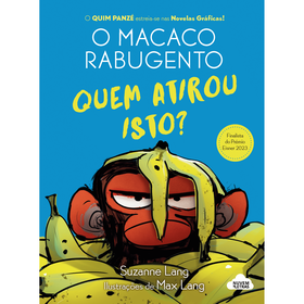 O Macaco Rabugento - Quem Atirou Isto? De Suzanne Lang