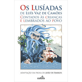 Os Lusíadas De Luís De Camões Contados Às Crianças E Lembrados Ao Povo De Cultura