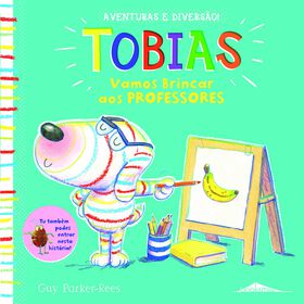 Tobias Nº 3 - Vamos Brincar Aos Professores De Guy Parker-Rees