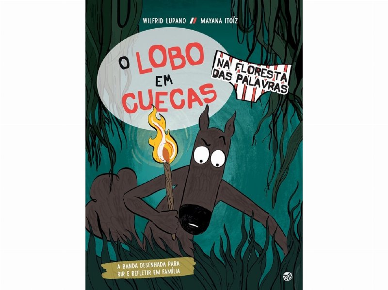 Livro O Lobo Em Cuecas - Na Floresta Das Palavras