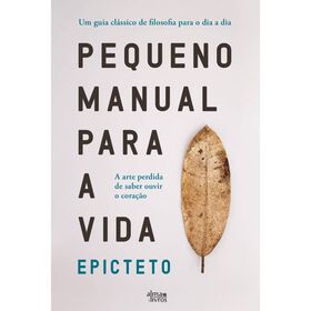 Pequeno Manual Para A Vida De Epicteto