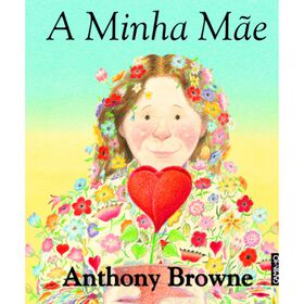 A Minha Mãe De Anthony Browne