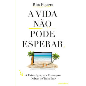 A Vida Não Pode Esperar De Rita Piçarra