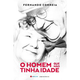 O Homem Que Não Tinha Idade De Fernando Correia