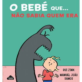 O Bebé Que... Não Sabia Quem Era De Rui Zink