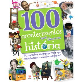 100 Acontecimentos Que Fizeram História