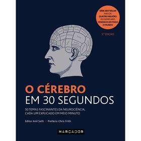 O Cérebro Em 30 Segundos De Anil Seth