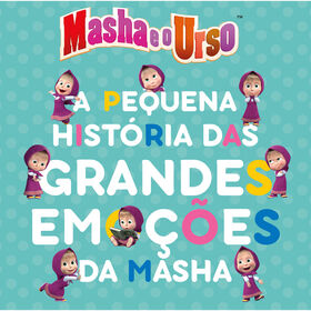 Masha E O Urso - A Pequena História Das Grandes Emoções Da Masha