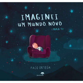 Imaginei Um Mundo Novo (Para Ti) De Paco Ortega