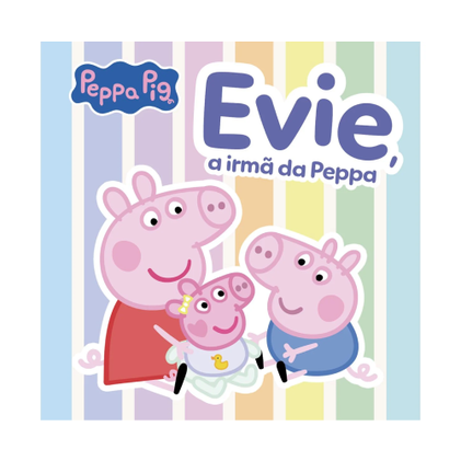 Peppa Pig- Evie, A Irmã Da Peppa Neville Astley, Mark Baker