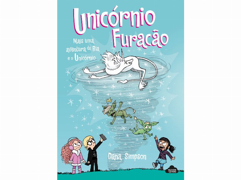 Livro Bia E O Unicórnio: Unicórnio Furacão