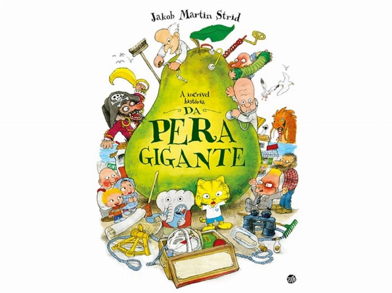 Livro A Incrível História Da Pera Gigante De J.m. Strid
