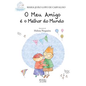 O Meu Amigo É O Melhor Do Mundo De Maria João Lopo De Carvalho