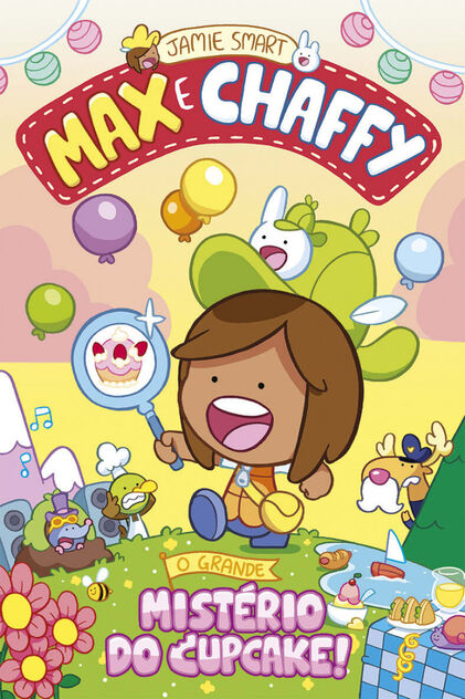 Max E Chaffy - O Grande Mistério Do Cupcake Vários Autores