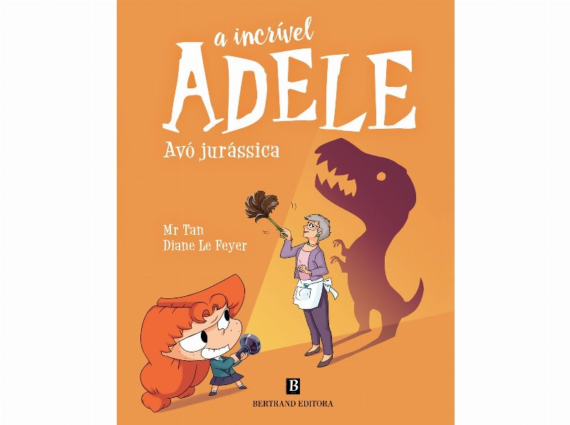 Livro A Incrível Adele Nº 16 De Mr Tan E Diane Le Feyer