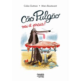 Cão Pulgão Vai À Praia! De Colas Gutman