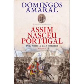 Assim Nasceu Portugal (Volume 1) De Domingos Amaral