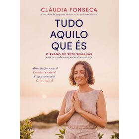 Tudo Aquilo Que És De Cláudia Fonseca