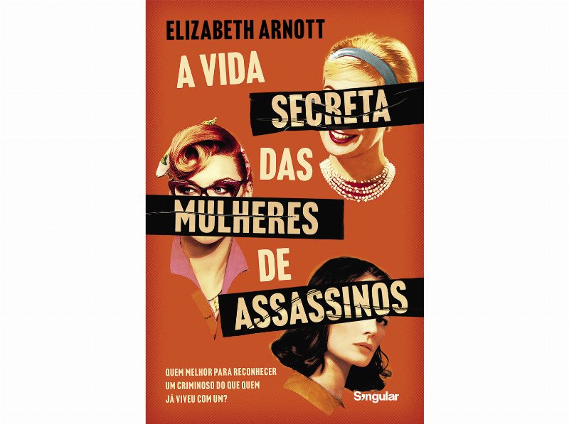 Livro A Vida Secreta Das Mulheres De Assassinos De Elizabeth Arnott
