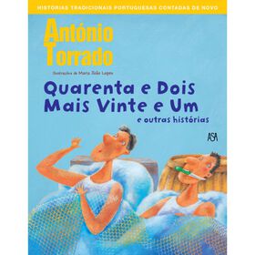 Quarenta E Dois Mais Vinte E Um E Outras Histórias De António Torrado