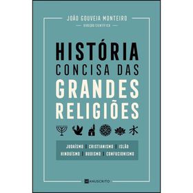 História Concisa Das Grandes Religiões De João Gouveia Monteiro