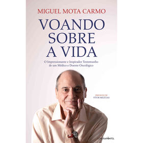 Voando Sobre A Vida De Miguel Mota Carmo