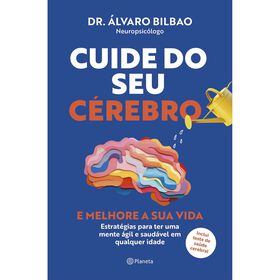 Cuide Do Seu Cérebro E Melhore A Sua Vida De Planeta