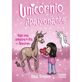 Bia E O Unicórnio Nº 19 - Unicórnio Apaixonante De Dana Simpson