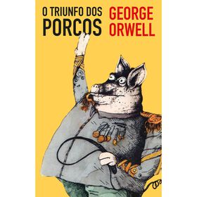 O Triunfo Dos Porcos De George Orwell