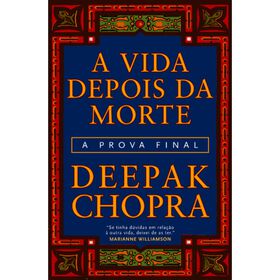 A Vida Depois Da Morte De Deepak Chopra