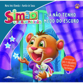 Simão, O Pequeno Leão Nº 2 - Já Não Tenho Medo Do Escuro De Maria Inês Almeida