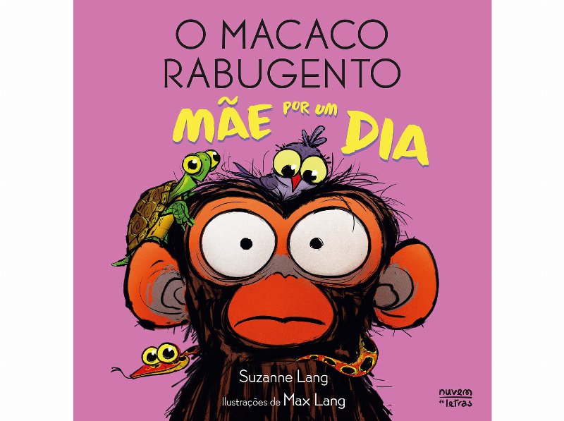 Livro Mãe Por Um Dia Macaco Rabugento