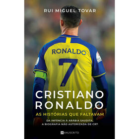 Cristiano Ronaldo - As Histórias Que Faltavam De Rui Miguel Tovar