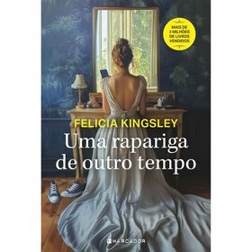 Uma Rapariga De Outro Tempo De Felicia Kingsley