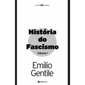 História Do Fascismo (Volume I) De Emilio Gentile