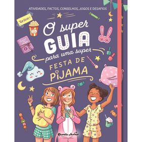 O Super Guia Para Uma Super Festa De Pijama De Planeta